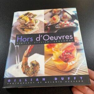 Gillian Duffy: Hors d'Oeuvres Simple, Stylish, Seasonal Hard Cover Book